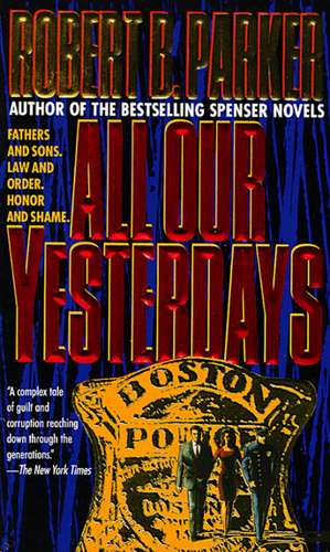 All Our Yesterdays de Robert B. Parker