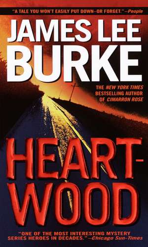 Heartwood de James Lee Burke