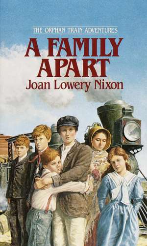 A Family Apart de Joan Lowery Nixon