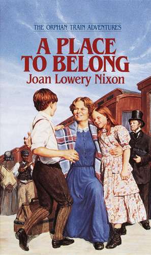 A Place to Belong de Joan Lowery Nixon