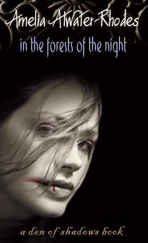 In the Forests of the Night de Amelia Atwater-Rhodes