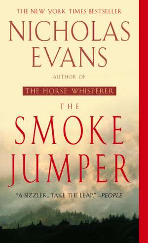 The Smoke Jumper de Nicholas Evans