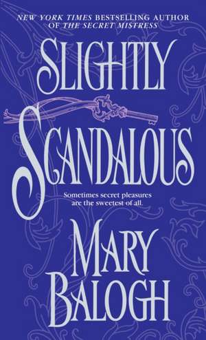 Slightly Scandalous de Mary Balogh