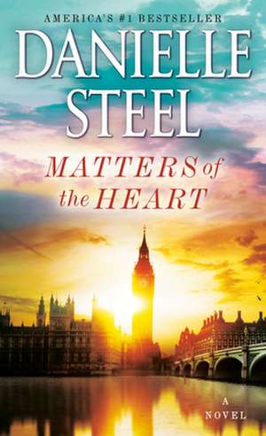 Matters of the Heart de Danielle Steel