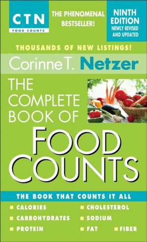 The Complete Book of Food Counts de Corinne T Netzer