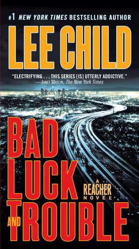 Bad Luck and Trouble de Lee Child