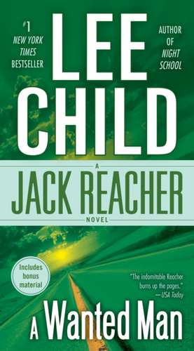 A Wanted Man (with Bonus Short Story Not a Drill): A Jack Reacher Novel de Lee Child