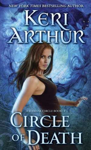 Circle of Death de Keri Arthur