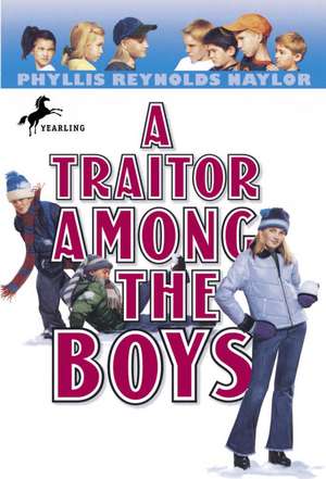 A Traitor Among the Boys de Phyllis Reynolds Naylor