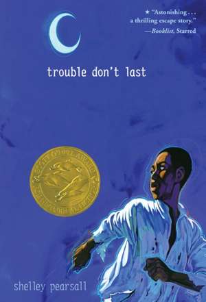 Trouble Don't Last de Shelley Pearsall