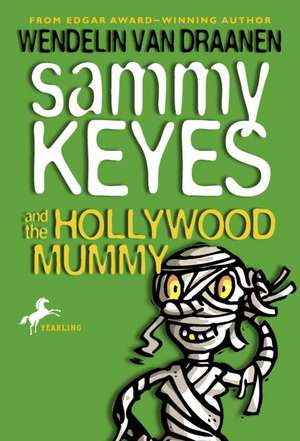 Sammy Keyes and the Hollywood Mummy de Wendelin Van Draanen