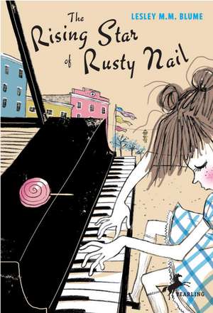 The Rising Star of Rusty Nail de Lesley M. M. Blume