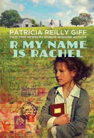 R My Name Is Rachel de Patricia Reilly Giff