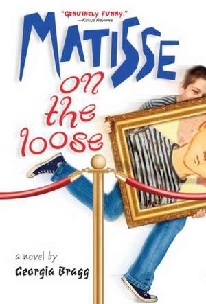 Matisse on the Loose de Georgia Bragg