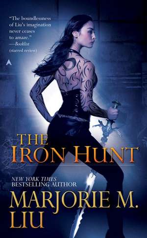 The Iron Hunt de Marjorie M. Liu