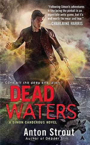 Dead Waters de Anton Strout