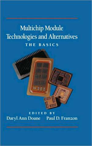 Multichip Module Technologies and Alternatives de Daryl Ann Doane