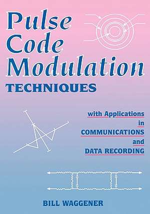 Pulse Code Modulation Techniques de William M. Waggener