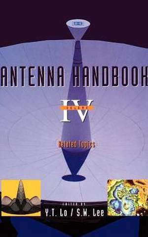 Antenna Handbook: Special Topics de Y.T. Lo