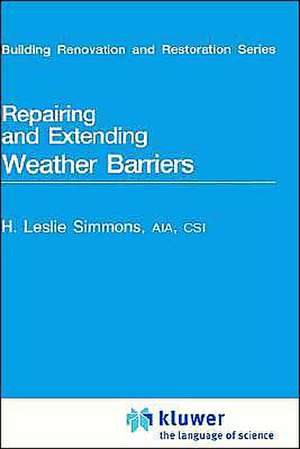 Repairing And Extending Weather Barriers de H.L. Simmons