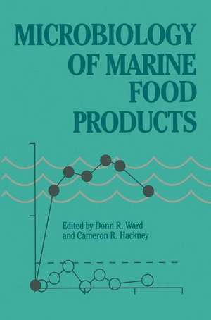 Microbiology of Marine Food Products de Donn R. Ward