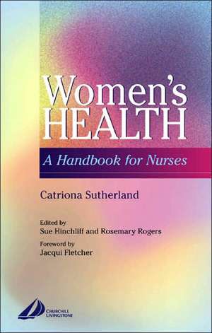 Women's Health: A Handbook for Nurses de Catriona Sutherland