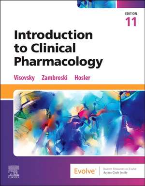 Introduction to Clinical Pharmacology de Constance G Visovsky