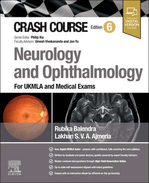 Crash Course Neurology and Ophthalmology: For UKMLA and Medical Exams de Rubika Balendra