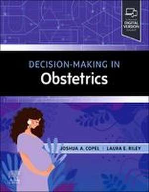 Decision Making in Obstetrics de Joshua A. Copel