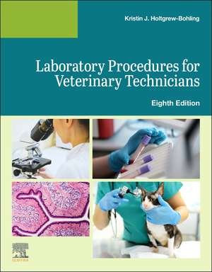 Laboratory Procedures for Veterinary Technicians de Elsevier