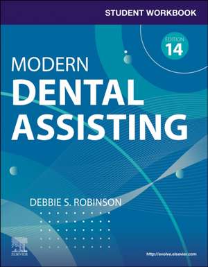 Student Workbook for Modern Dental Assisting with Flashcards de Debbie S. Robinson