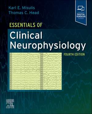 Essentials of Clinical Neurophysiology de Karl E. Misulis