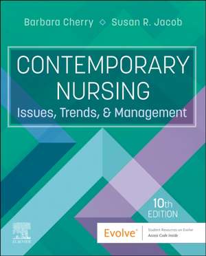 Contemporary Nursing: Issues, Trends, and Management de Barbara Cherry