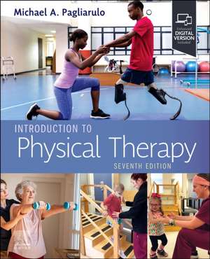 Introduction to Physical Therapy de Michael A. Pagliarulo