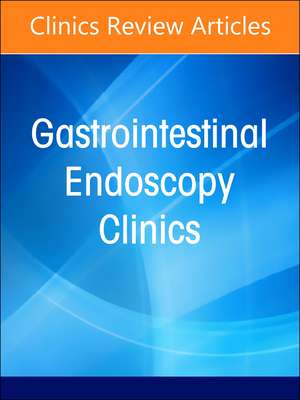 Advances in Bariatric and Metabolic Endoscopy, An Issue of Gastrointestinal Endoscopy Clinics de Violeta Popov