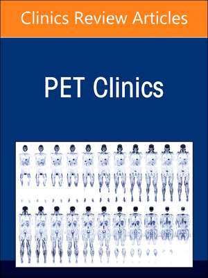 Theragnostics, An Issue of PET Clinics de Andrei Iagaru