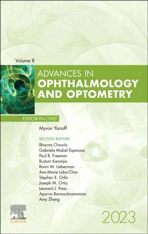 Advances in Ophthalmology and Optometry, 2023 de Myron Yanoff