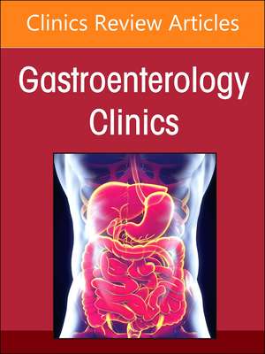 Advances in Intestinal Transplantation, Part I, An Issue of Gastroenterology Clinics of North America de Alan L Buchman