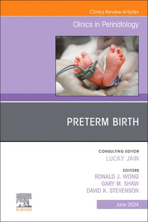 Preterm Birth, An Issue of Clinics in Perinatology de David K. Stevenson