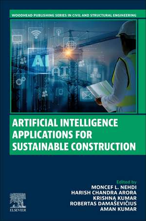 Artificial Intelligence Applications for Sustainable Construction de Moncef L. Nehdi