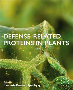 Defense-Related Proteins in Plants de Santosh Kumar Upadhyay