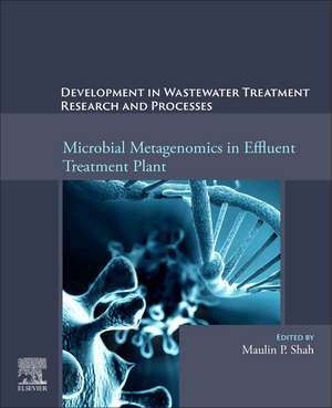 Microbial Metagenomics in Effluent Treatment Plant de Maulin P. Shah