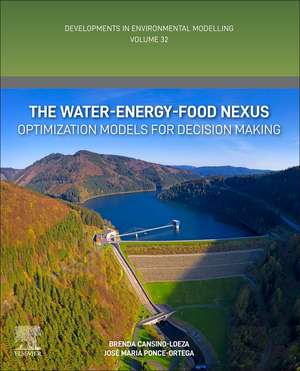 The Water-Energy-Food Nexus: Optimization Models for Decision Making de Brenda Cansino-Loeza