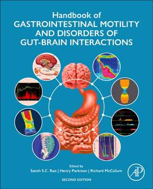 Handbook of Gastrointestinal Motility and Disorders of Gut-Brain Interactions de Satish S.C. Rao