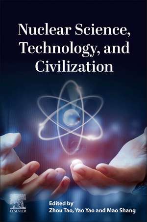 Nuclear Science, Technology, and Civilization de Zhou Tao