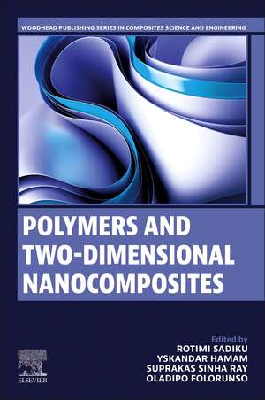 Polymers and Two-Dimensional Nanocomposites de Rotimi Sadiku