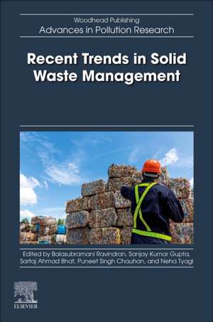 Recent Trends in Solid Waste Management de Balasubramani Ravindran