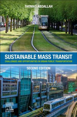 Sustainable Mass Transit: Challenges and Opportunities in Urban Public Transportation de Thomas Abdallah