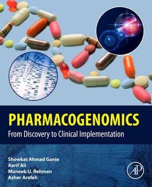 Pharmacogenomics: From Discovery to Clinical Implementation de Showkat Ahmad Ganie