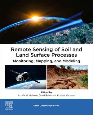 Remote Sensing of Soil and Land Surface Processes: Monitoring, Mapping, and Modeling de Assefa Melesse